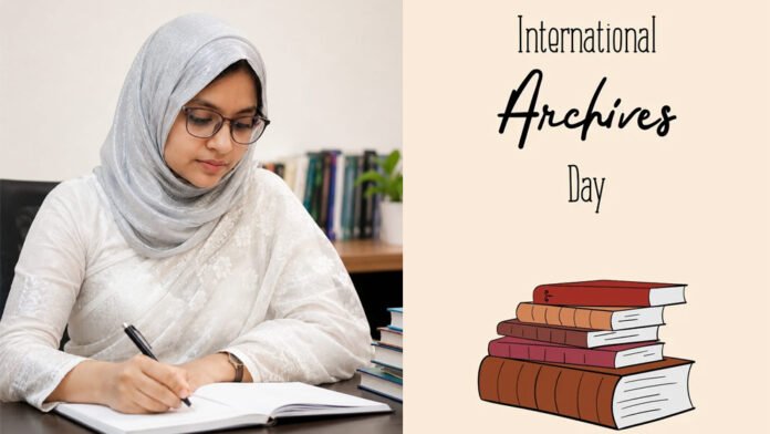 প্রতি বছর ৯ জুন বিশ্বব্যাপী পালিত হয় আন্তর্জাতিক আর্কাইভস দিবস